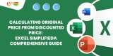 Calculating Original Price from Discounted Price: Excel Simplified