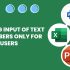 Enabling Entry of Text or Numbers Only