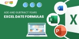 Excel Date Formulas: Add and Subtract Years