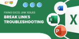 Fixing Excel Link Issues: Break Links Troubleshooting