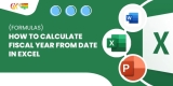How to Calculate Fiscal Year from Date in Excel (Formulas)