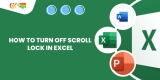 How to Turn Off Scroll Lock in Excel