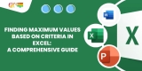 Finding Maximum Values Based on Criteria in Excel: A Comprehensive Guide