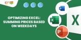 Optimizing Excel: Summing Prices Based on Weekdays